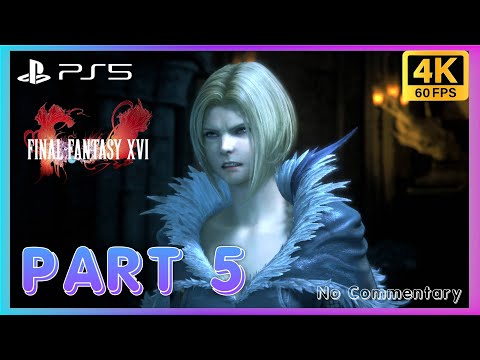 FINAL FANTASY 16 PS5 Gameplay Walkthrough PART 5 [4K 60FPS HDR] - No Commentary