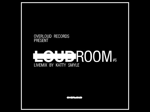 LOUDROOM #6 - Katty Smyle (livemix)