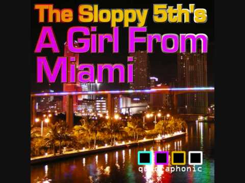 The Sloppy 5th's - A Girl From Miami - Tempered DJs Remix
