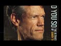 RANDY TRAVIS - BEFORE YOU KILL US ALL