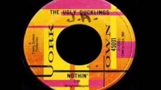 The Ugly Ducklings - Nothin'