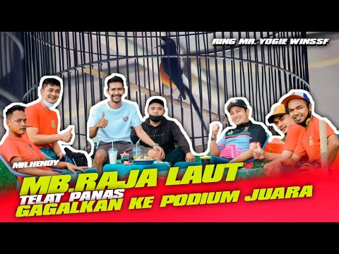 MB.RAJA LAUT MILIK MR.HENDY GAGAL KE PODIUM EFEK TELAT PANAS RING MR.YOGIE WINSSF
