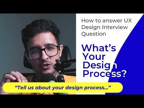 What is your design process? | UX Design Interview Question