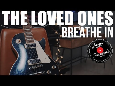Breathe In - The Loved Ones