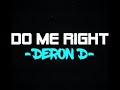Do Me Right Song With Lyric - Lyric Video 2020 - Deron D