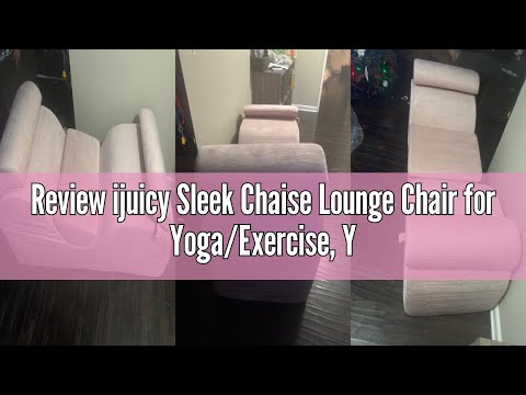 Review ijuicy Sleek Chaise Lounge Chair for Yoga/Exercise, Yoga Chaise/Lounger Indoor with Headrest,