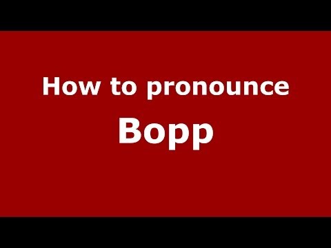 How to pronounce Bopp