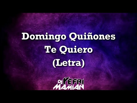 Domingo Quiñones - Te Quiero (Letra) - DJYefriMamian