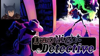 Dash Attack Deep Night Detective: Chapter One. Blind Play!!