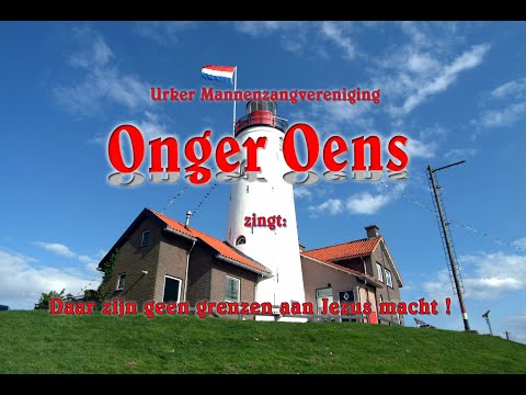 ‘Onger-Oens’ uit Urk zingt: Daar zijn geen grenzen aan Jezus macht