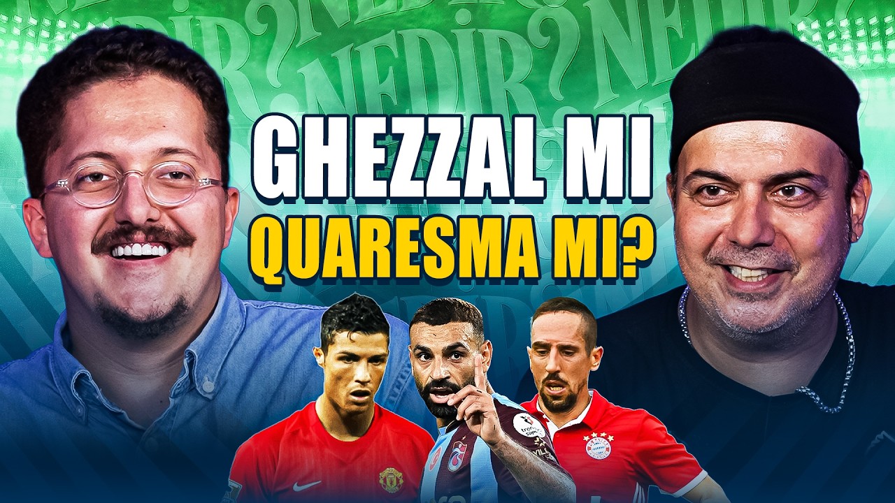 "Nedir?" yayında: Ters Ayaklı Kanatlar: Quaresma, Ghezzal, Ribery, Ronaldo, Robben