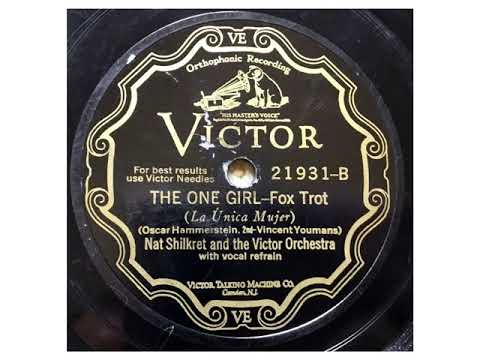 Nat Shilkret and the Victor Orchestra with vocal - The one Girl