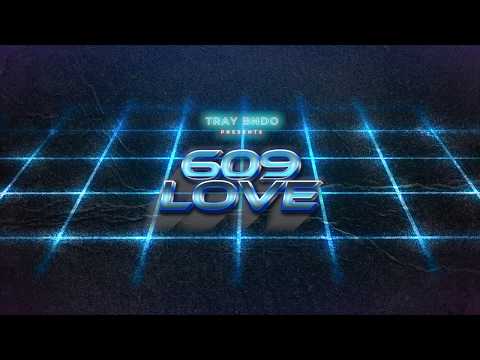 Tray Bndo - 609 Love (Official Audio)