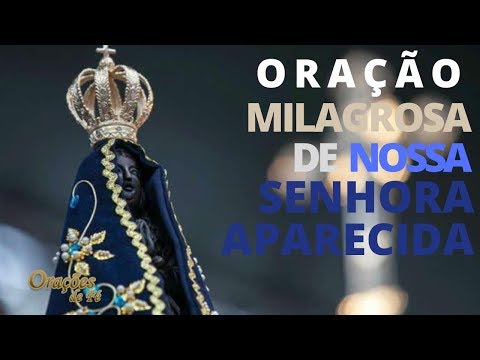 Oração MIlagrosa de Nossa Senhora Aparecida