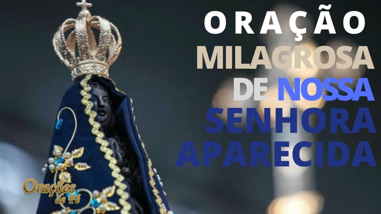 Oração MIlagrosa de Nossa Senhora Aparecida
