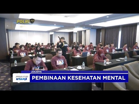 POLRI PERHATIKAN KESEHATAN MENTAL PERSONEL