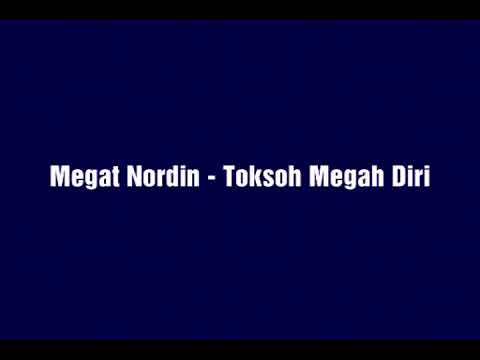 Megat Nordin - Toksoh Megah Diri