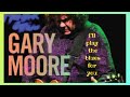 Gary  Moore - I'll play the blues for you (2006) lyrics