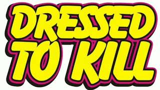 Download lagu Dressed To Kill - Gadis Cantik mp3