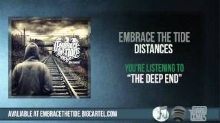 Embrace the Tide // The Deep End