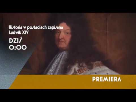 "Historia w postaciach zapisana - Ludwik XIV. Namiętności Króla Słońce" - PREMIERA o północy