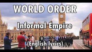 WORLD ORDER - Informal Empire (English lyrics)