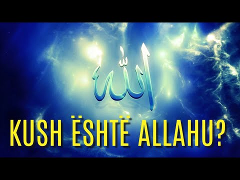 Kush është Allahu? - Hoxhë Kujtim Ameti EMOCIONALE