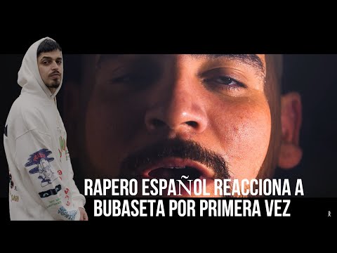 RAPERO ESPAÑOL REACCIONA A BUBASETA POR PRIMERA VEZ (REACCION) Bubaseta - Vuelve a la Fuente 🌻