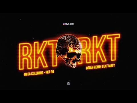 MEGA COLOMBIA ( RKT 96 ) - BRIAN REMIX ✘ MATY RMX