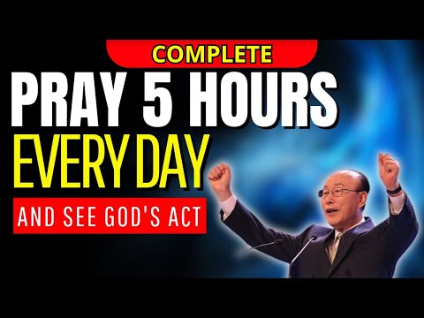 Biblical Quotes| Pr. David Paul Yonggi Cho PRAY 5 HOURS EVERY DAY | COMPLETE