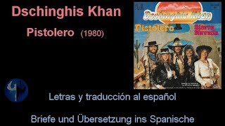 Dschinghis Khan  -  Pistolero (Letra y Traducción)