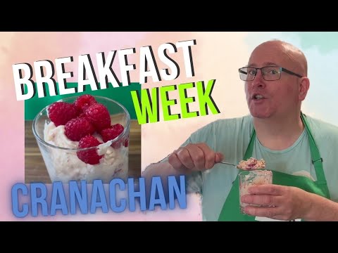 BREAKFAST WEEK: Cranachan