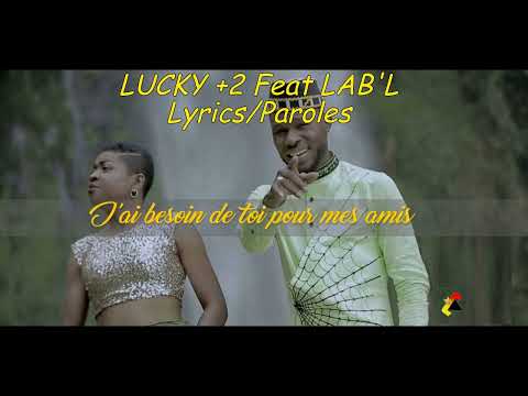 LUCKY ft LAB'L - J'ai Besoin de Toi (Lyrics / Paroles)