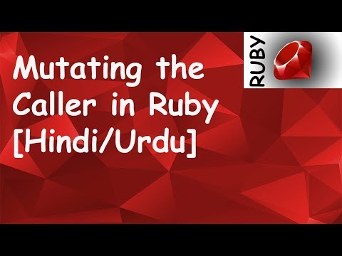 Mutating the Caller in Ruby | In Hindi Urdu