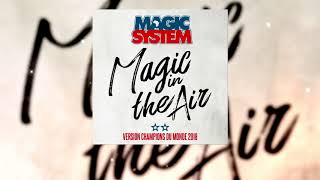 Magic System - Magic In The Air (feat Ahmed Chawki) Version Champions du Monde 2018 ⭐⭐