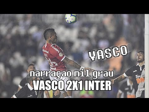 VASCO 2X1 INTERNACIONAL - NARRAÇÃO INTER MIL GRAU | BRASILEIRÃO SÉRIE A 2019