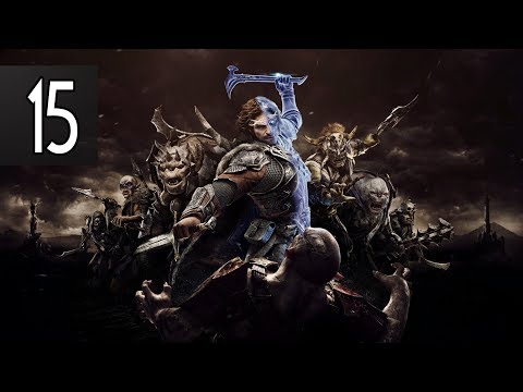 MIDDLE-EARTH SHADOW OF WAR - Walkthrough Part 15 Gameplay [1080p HD 60FPS PC] No Commentary