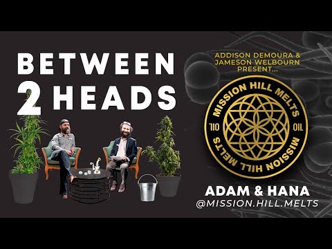 Between2Heads - Episode 16 - Adam and Hana of Mission Hill Melts