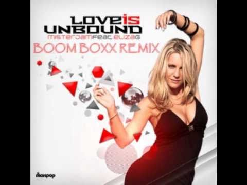 Mister Jam ft. Eliza G - Love Is Unbound (BoomBoxx Remix)