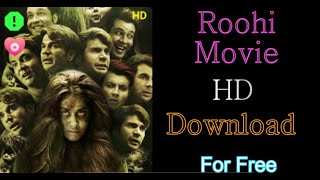 Download Roohi Movie in HD for Free