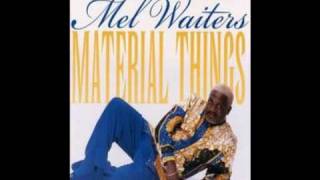 Mel Waiters - If She Lets You Get It.