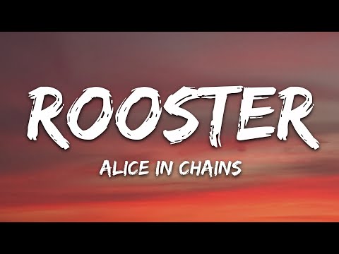 Alice In Chains - Rooster (Lyrics)