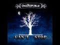 OneRepublic - Can't Stop (Full Version) [High ...