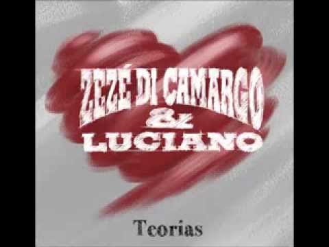 Teorias - Zezé Di Camargo & Luciano