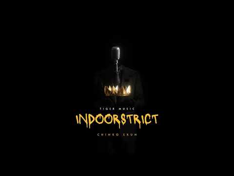 Chinko Ekun -  Indoorstrict [ Official Audio ]