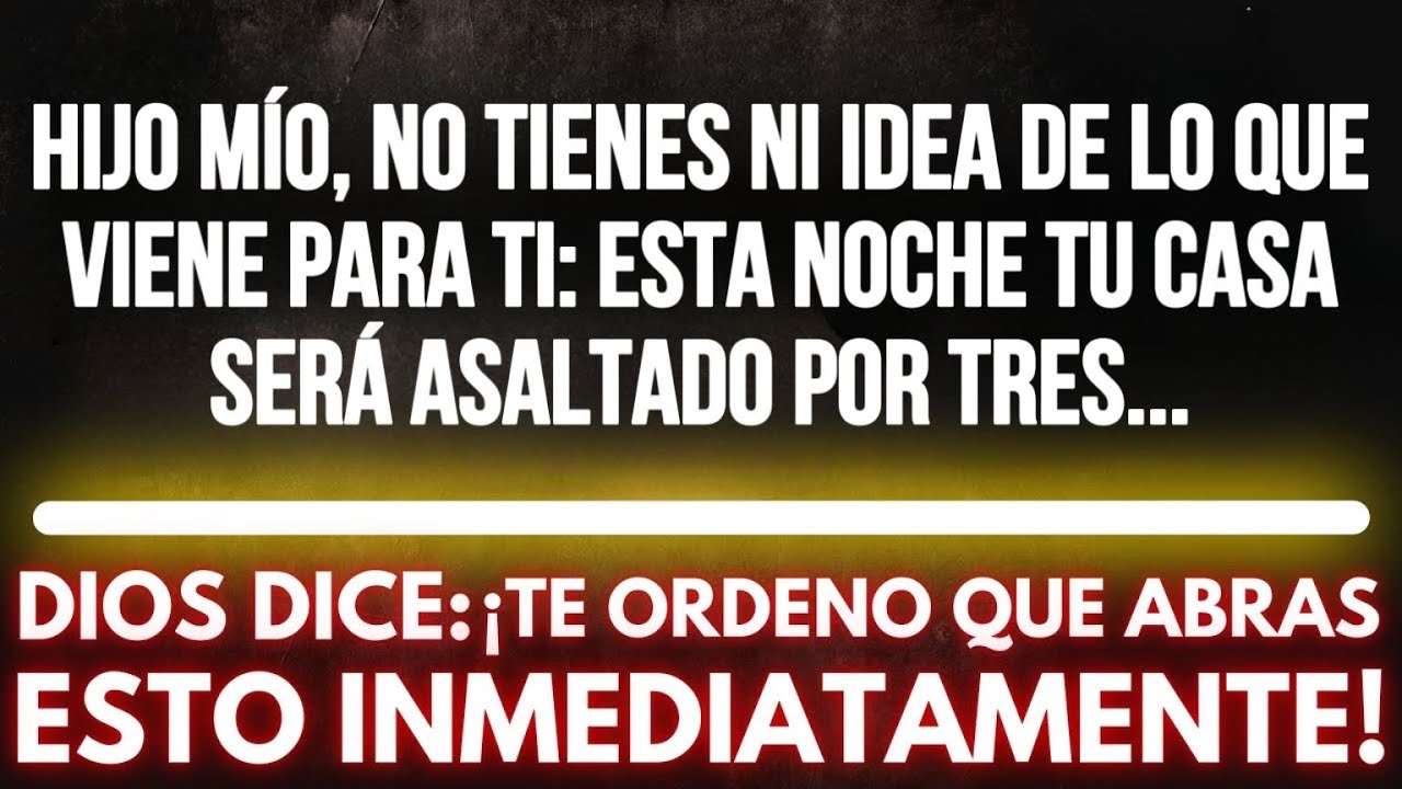 “TU CASA SERÁ ASALTADA ESTA NOCHE” (Prepárate) | Dios dice hoy#godsword #godsays