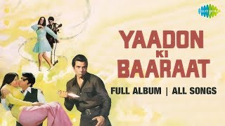 Yaadon Ki Baaraat -  All Songs  Full Album  Zeenat