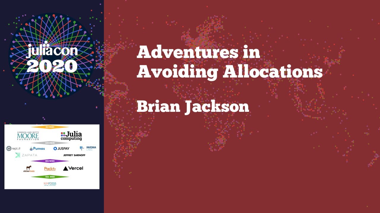 JuliaCon 2020 | Adventures in Avoiding Allocations | Brian Jackson