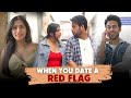 When You Date A Red Flag Ft. Twarita Nagar, Qabeer | Hasley India Originals!