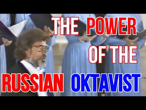 The Power of the Russian Oktavist